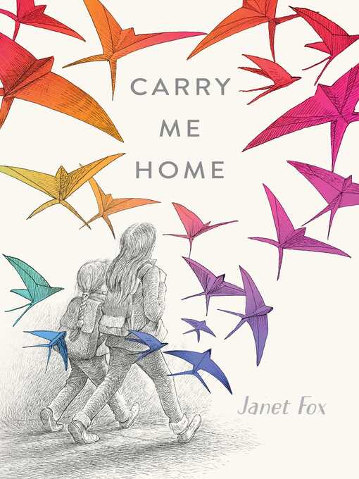 Title details for Carry Me Home by Janet Fox - Available